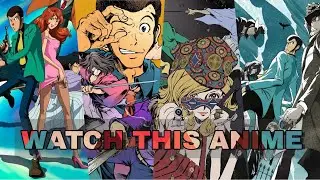 You should watch this anime.
