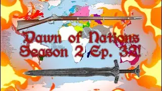 Dawn of Nations Season 2 Ep. 32
