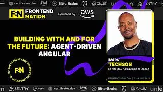 Frontend Nation 2026: Building with and for the Future: Agent-Driven Angular by Mark Techson
