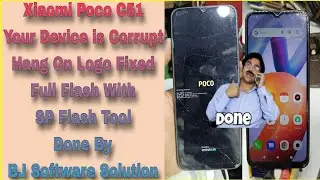 Xiaomi Poco C51 Your Device is Corrupt Hang On Logo Fixed Full Flash With SP Flash Tool Done By BJ S