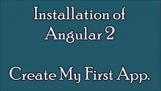 AngularJS tutorial for beginners|Setup and Installation of Angular 2  to Create My First App.