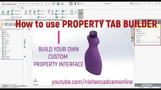 SOLIDWORKS Custom Properties - How to build your own Custom Property Interface