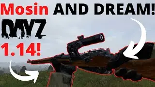 Mosin and a DREAM! DayZ 1.14 *BEAST*