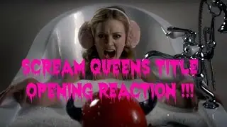 Scream Queens Title Opening Reaction