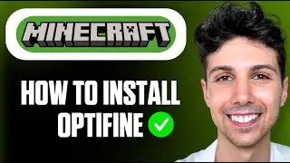 How to Install Optifine on Minecraft - Full Guide