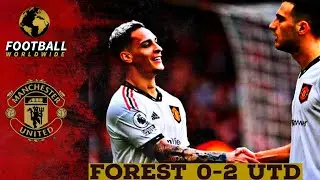 Nottingham Forest 0-2 Man Utd | TOP 4 FOR TEN HAAG! | Bravo Antony
