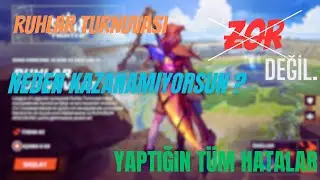 RUHLAR TURNUVASINDA NEDEN KAYBEDİYORSUN ? | RUHLAR TURNUVASI ZOR MU ?