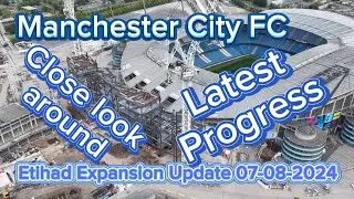 Manchester City FC Etihad Stadium Expansion Update 07-08-2024