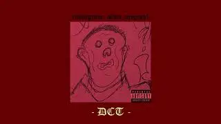 DCT - go crazy snippet slowed version
