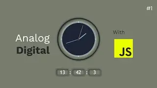 A simple analog and digital clock in JavaScript | Beginners Project