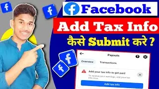 Add Your Tax Info to Get Paid Facebook | To Receive your Earnings add your tax information Facebook