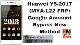 Huawei Y5 (2017) MYA-L22 Frp Google Bypass 6.0