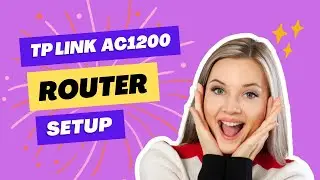 TP Link AC1200 Router Setup