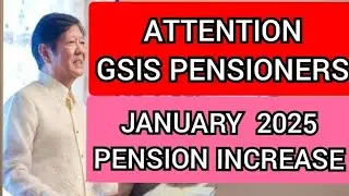 ✅️ GSIS PENSIONERS PENSION INCREASE JANUARY 2025