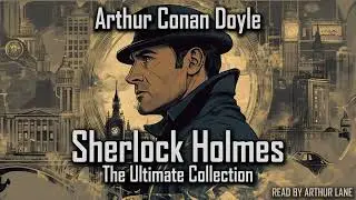 Complete Sherlock Holmes Audiobook Collection: All Novels & Stories | Audiobook 🎧📚