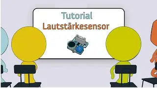 Ruhe, bitte! Mit dem Lautstärkesensor Lärm messen