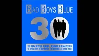 Bad Boys Blue 30