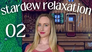 Stardew Valley Slow, Relaxing Playthrough - Episode 02