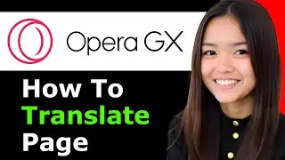 How To Translate Page In Opera Gx 2025 - Full Guide