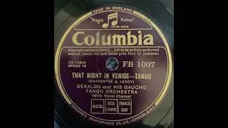 Geraldo and his Gaucho Tango Orchestra - That Night in Venice (Tango)