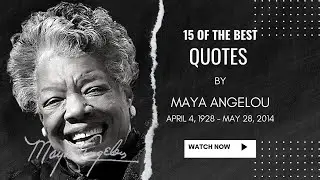 Maya Angelou | 12 Of The Best Quotes