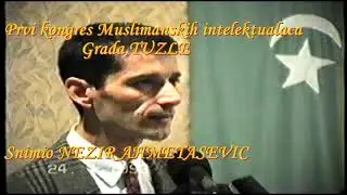 PRVI KONGRES MUSLIMANSKIH INTELEKTUALACA TUZLE 24 1 1993 DRUGI DIO