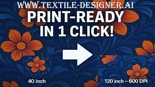 Print-Ready in One Click: AI-Powered 600 DPI Fabric Scaling – No Photoshop Needed!