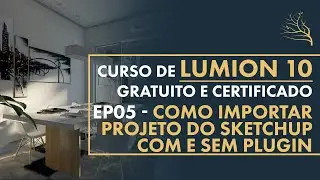 Curso Lumion 10 Gratuito [EP5] - Como exportar do Sketchup para o Lumion com e sem Plugin