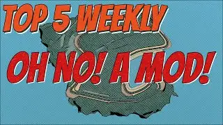 Oh No! A Mod! Stormworks Weekly Top 5 Workshop Creations - Episode 31