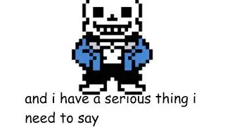 Sans has an important message to tell