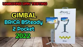Unboxing & Testing : Gimbal Brica B-Steady 2 Pocket Edisi 2022 | Full Fitur Harga Terjangkau