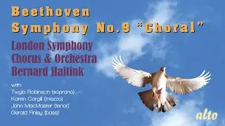Beethoven: Symphony No. 9 “Choral” — London Symphony Orchestra & Chorus and Bernard Haitink