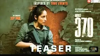 TEASER -article 370 official teaser new Bollywood movie 2024