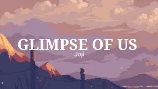 Joji - GLIMPSE OF US (LYRICS)