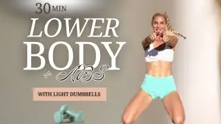 30 Minute LOWER BODY + ABS Workout | Legs,Glutes & Abs| With Light Weights