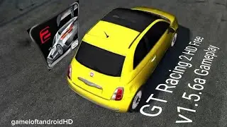 GT Racing 2 HD Free v1.5.6 [Fiat 500 Gameplay] | d📥wnload