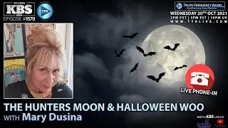 Horoscopes For The Hunters Moon & Halloween Woo w/Mary Dusina + Live Phone-in