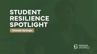 Sonoran University Student Resilience Spotlight: Yetunde Oyenuga