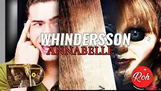 Whindersson Nunes narrando Annabelle 2