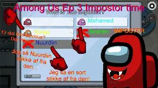 Among Us Ep 3 Impostor Time