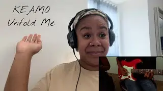 Keamo - Unfold Me | REACTION!!!