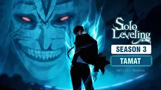 LANJUTAN ANIME SOLO LEVELING - SEASON 3 FULL CHAPTER SAMPAI TAMAT ❗ DURASI 5 JAM++