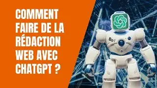 ⌨️ Comment faire de la rédaction web avec ChatGPT ?