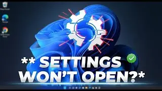 [Fixed] ✔️ Settings Menu Not Opening in Windows 11 Settings Wont Open
