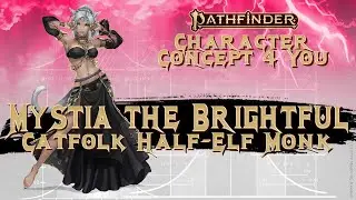 Mystia the Brightful - Catfolk Half Elf Monk - Pathfinder 2e Character Concept Guide