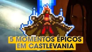 OS MOMENTOS MAIS ÉPICOS EM CASTLEVANIA