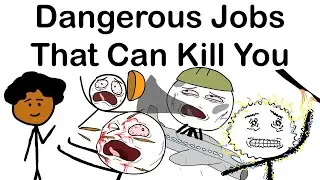 Dangerous Jobs That Can Kill You