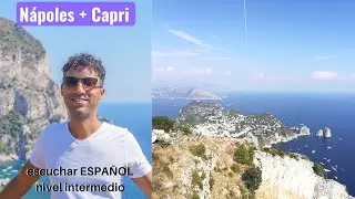 Listening Spanish Comprehension - South of Italy - Napoli + Capri - intermediate