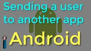 Sending a user to another app - Getting Started with Android Development