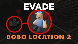 Evade - Bobo Location(Halloween maps)